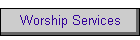 Worship Services